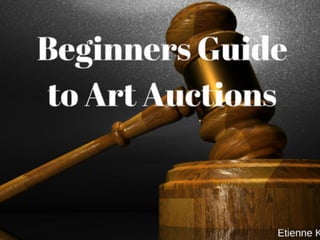 Beginner's Guide to Art Auctions