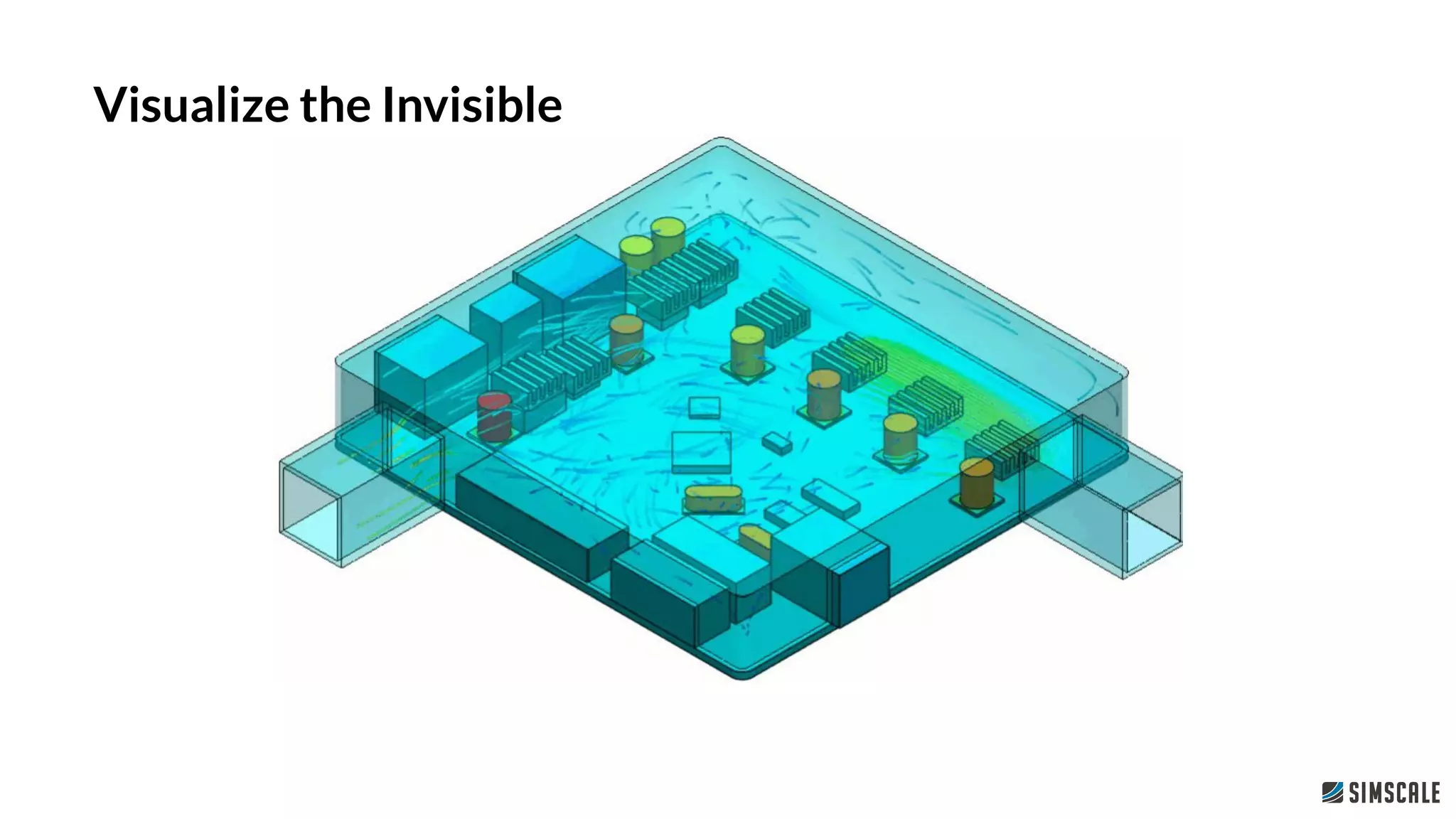 Visualize the Invisible
 