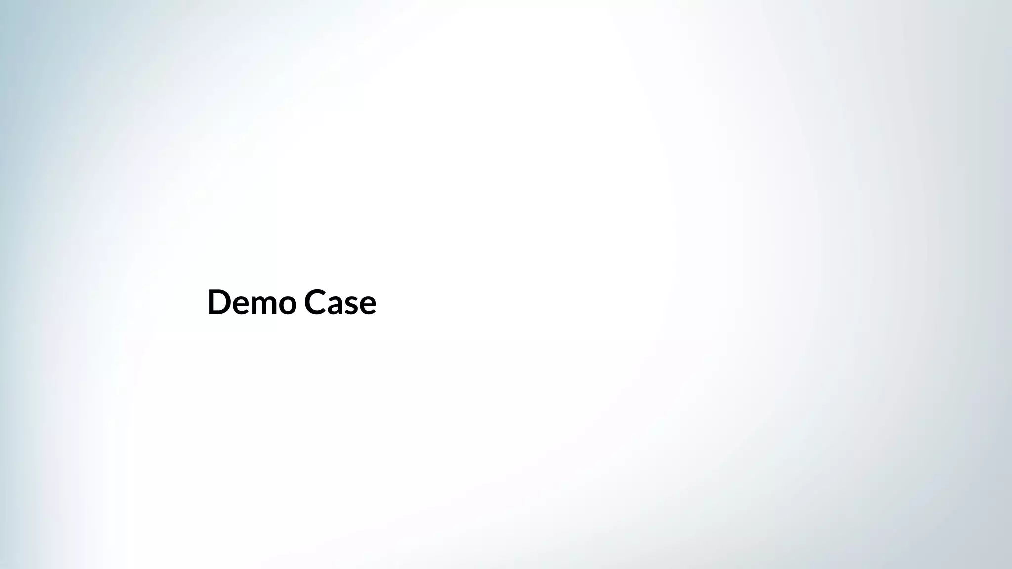 Demo Case
 