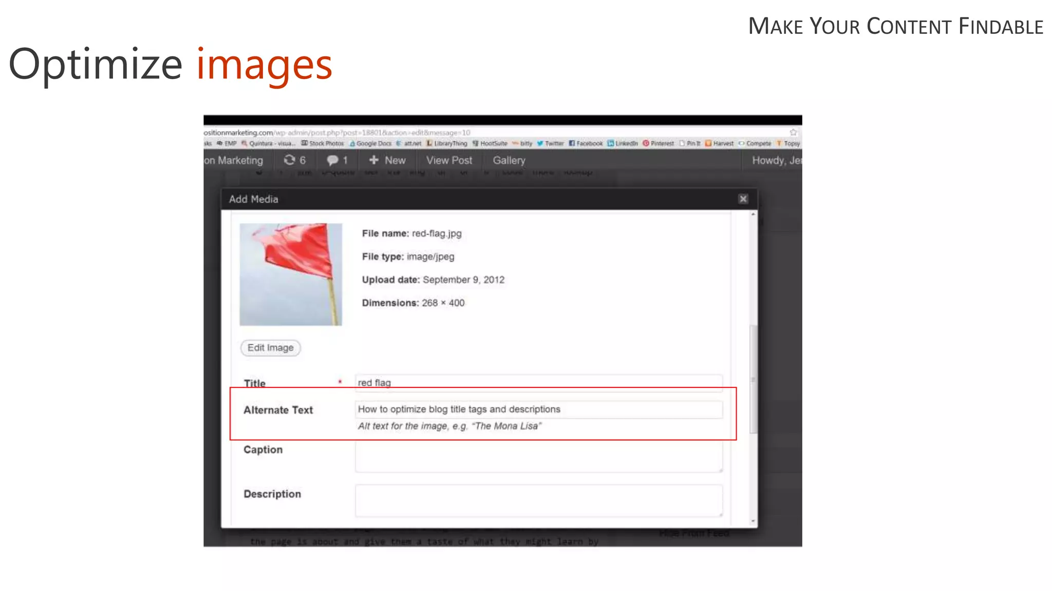 Optimize images
MAKE YOUR CONTENT FINDABLE
 