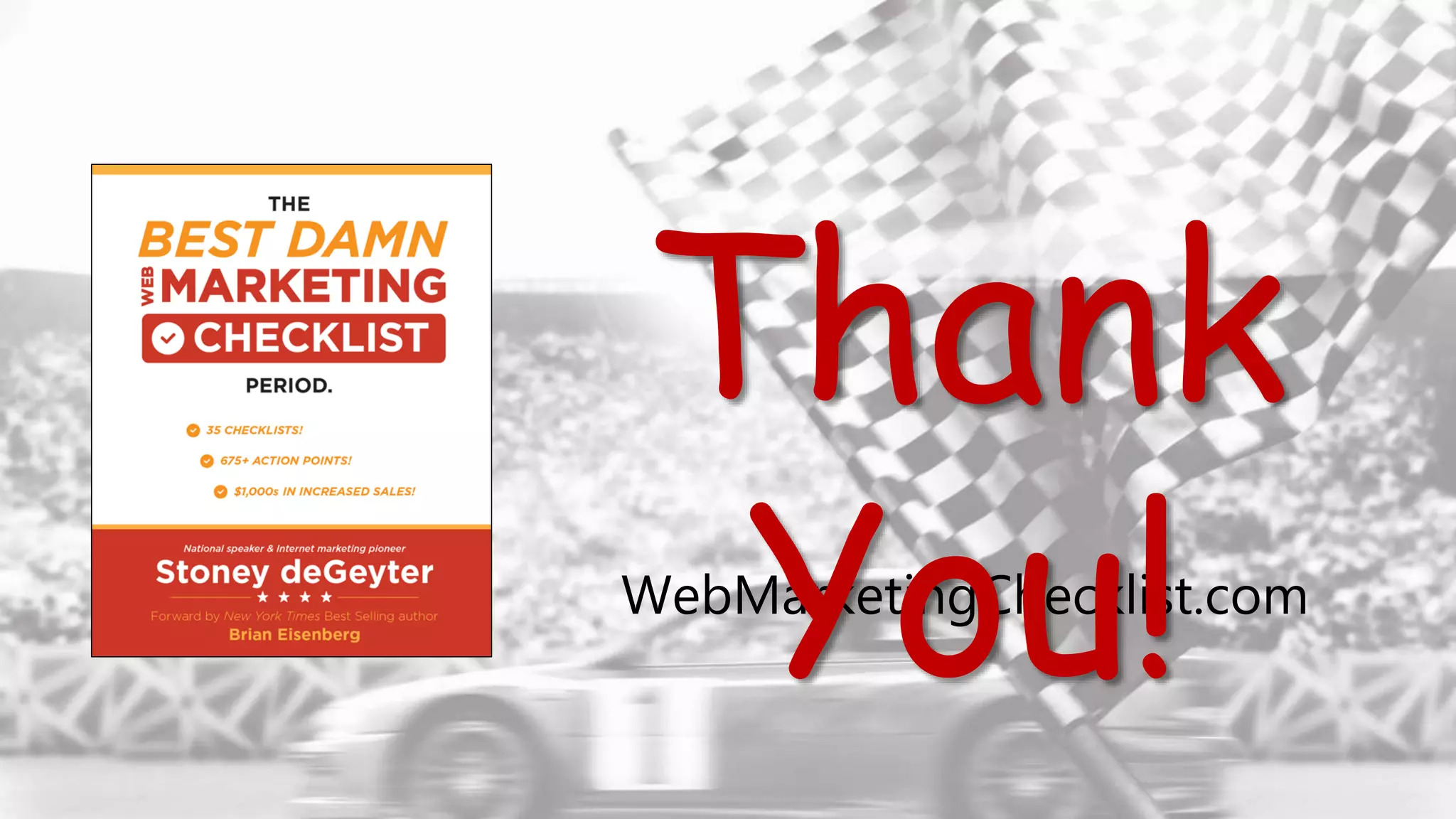 38 BLOGGING TACTICS THAT WILL KNOCK THE WORDS OUT OF YOUR MOUTH @StoneyD
WebMarketingChecklist.com
Thank
You!
 