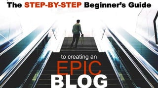 @StoneyD
Stoney G deGeyter
@polepositionmkg
The STEP-BY-STEP Beginner’s Guide
to creating an
EPIC
 