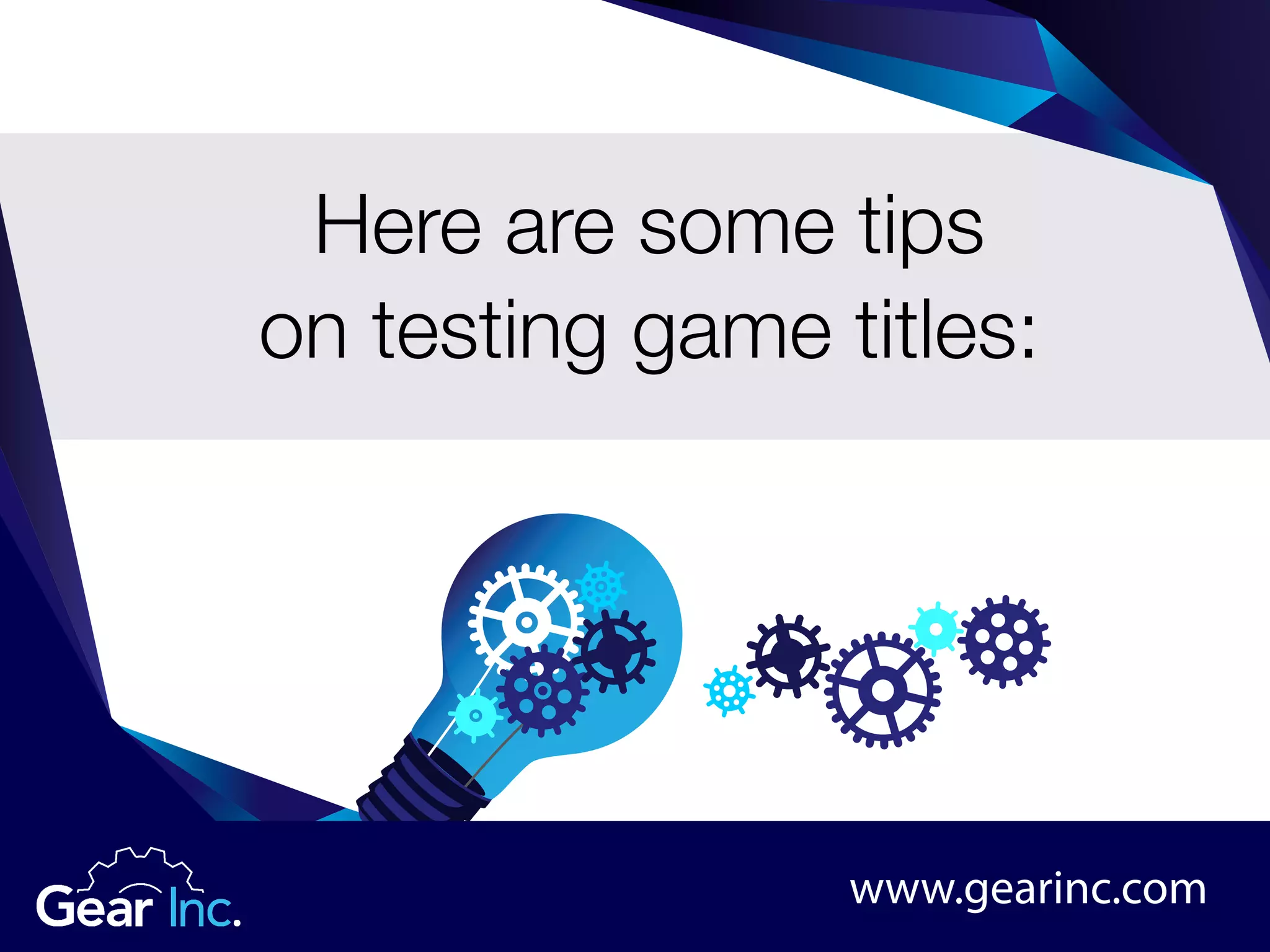 Here are some tips
on testing game titles:
www.gearinc.com
 