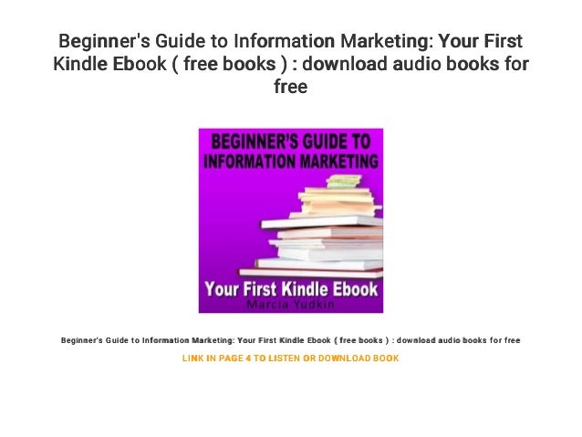 Beginners Guide To Information Marketing Your First Kindle - 