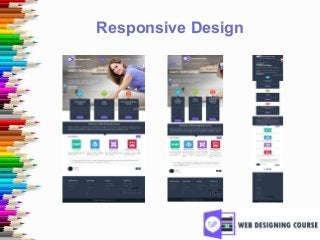 Responsive Design
 