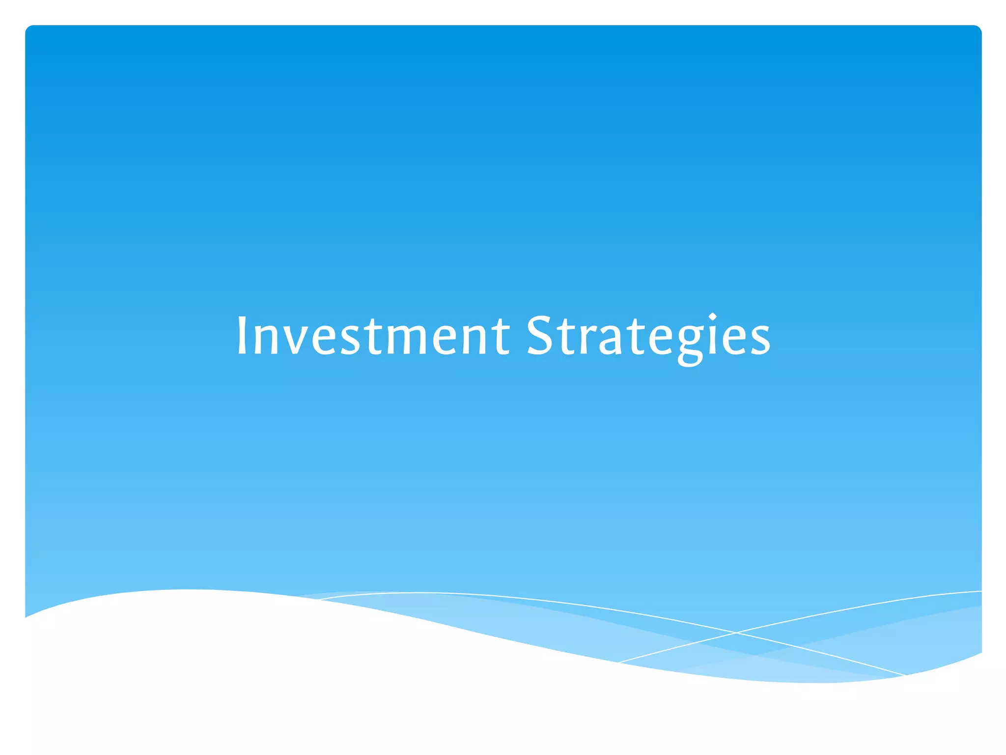 Investment Strategies
 