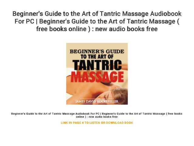 Beginners Guide To The Art Of Tantric Massage Audiobook For - 