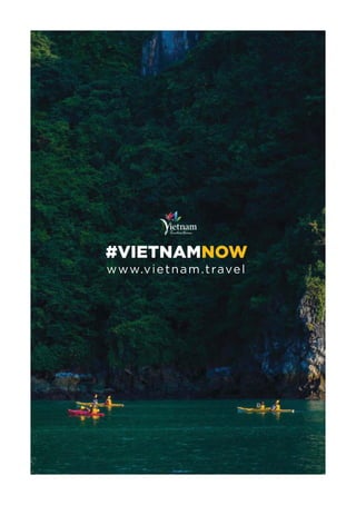 #VIETNAMNOW
www.vietnam.travel
 
