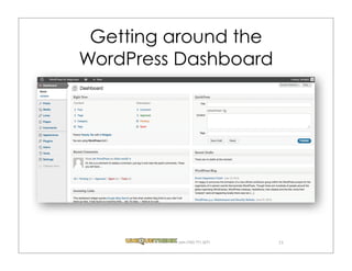 Getting around the
WordPress Dashboard




         .com (720) 771.3271   15
 