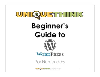 Beginner’s
 Guide to


 For Non-coders
        .com (720) 771.3271   1
 