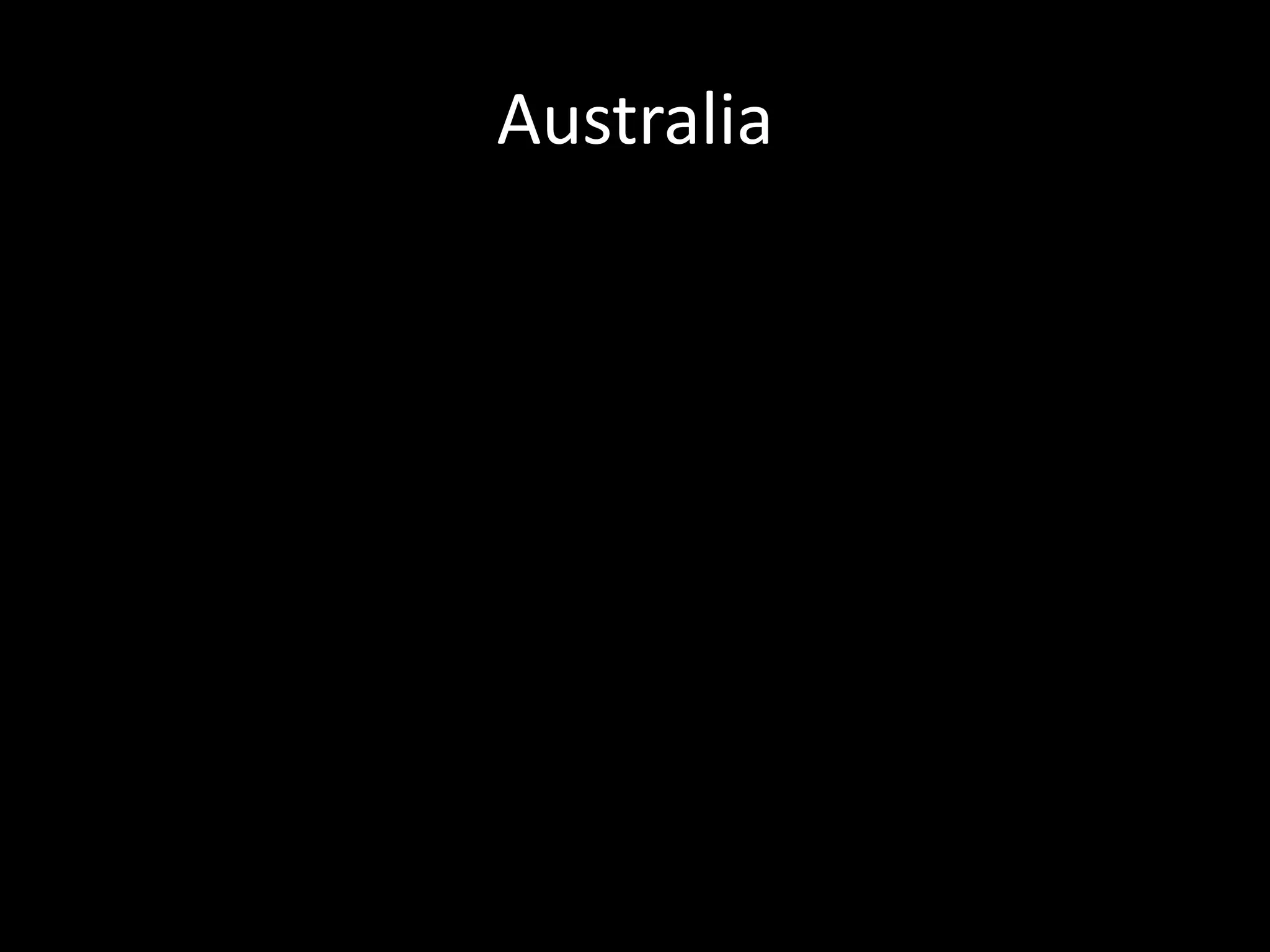 Australia
 