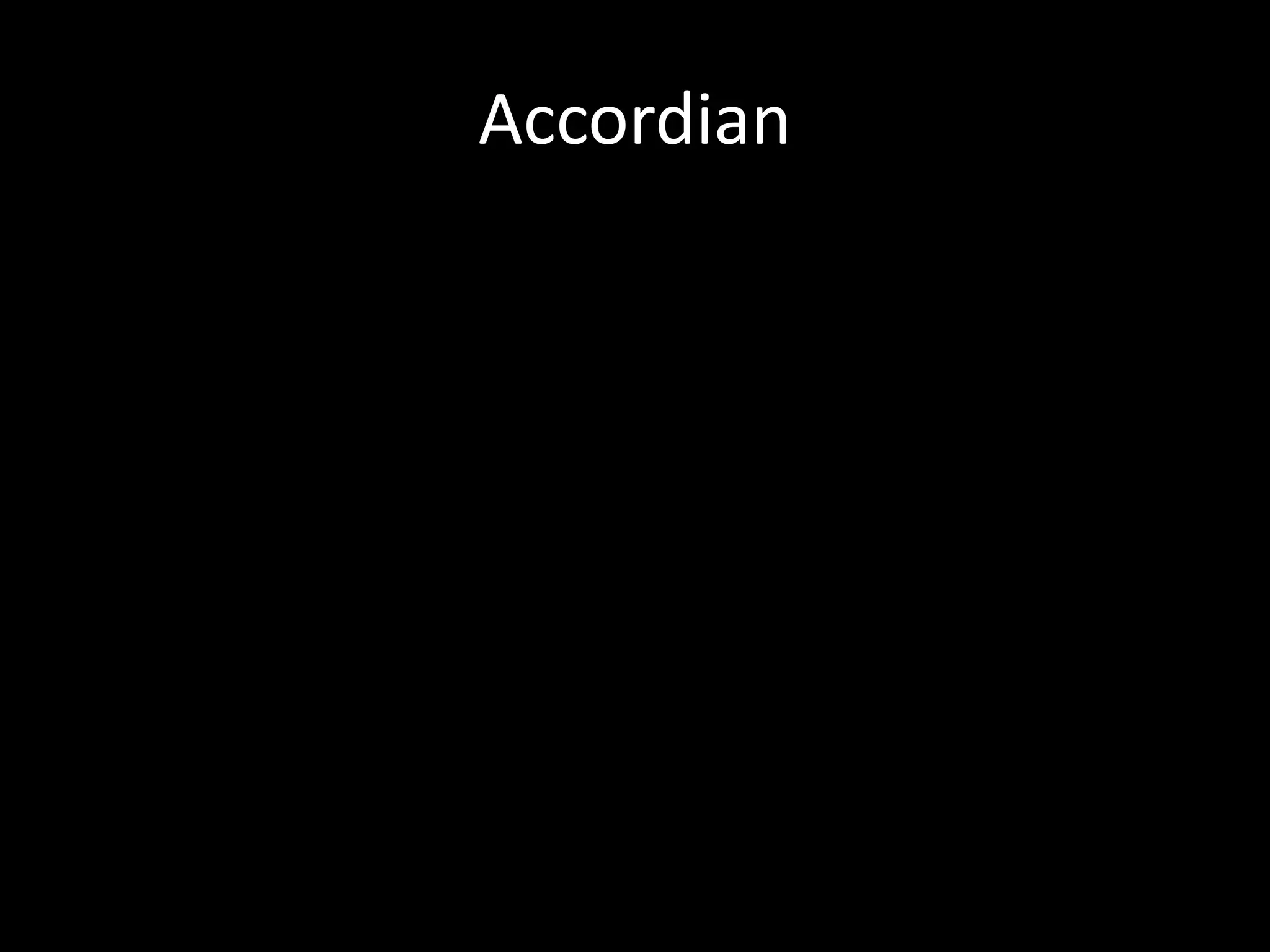 Accordian
 