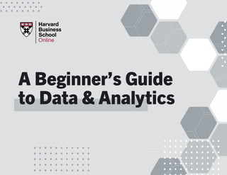 A Beginner’s Guide
to Data & Analytics
 
