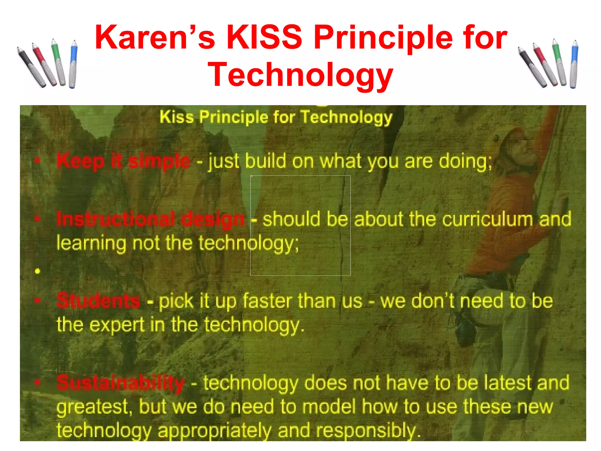 Karen’s KISS Principle for Technology 