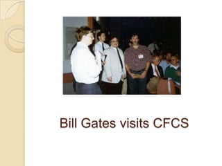 Bill Gates visits CFCS
 