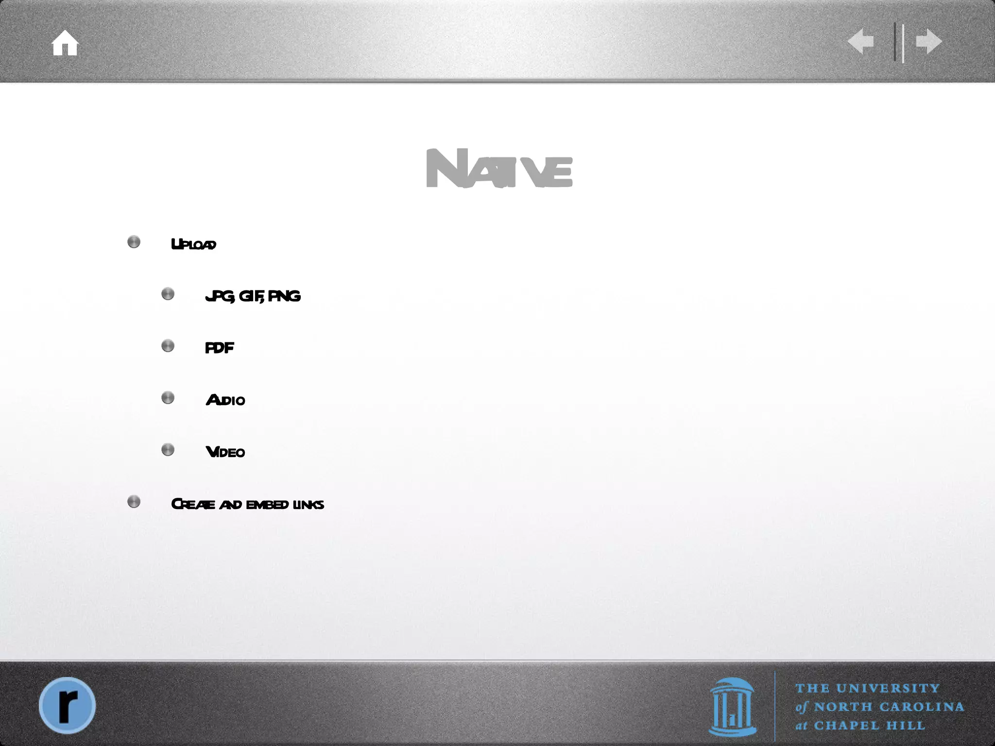 Native Upload JPG, GIF, PNG PDF Audio Video Create and embed links 