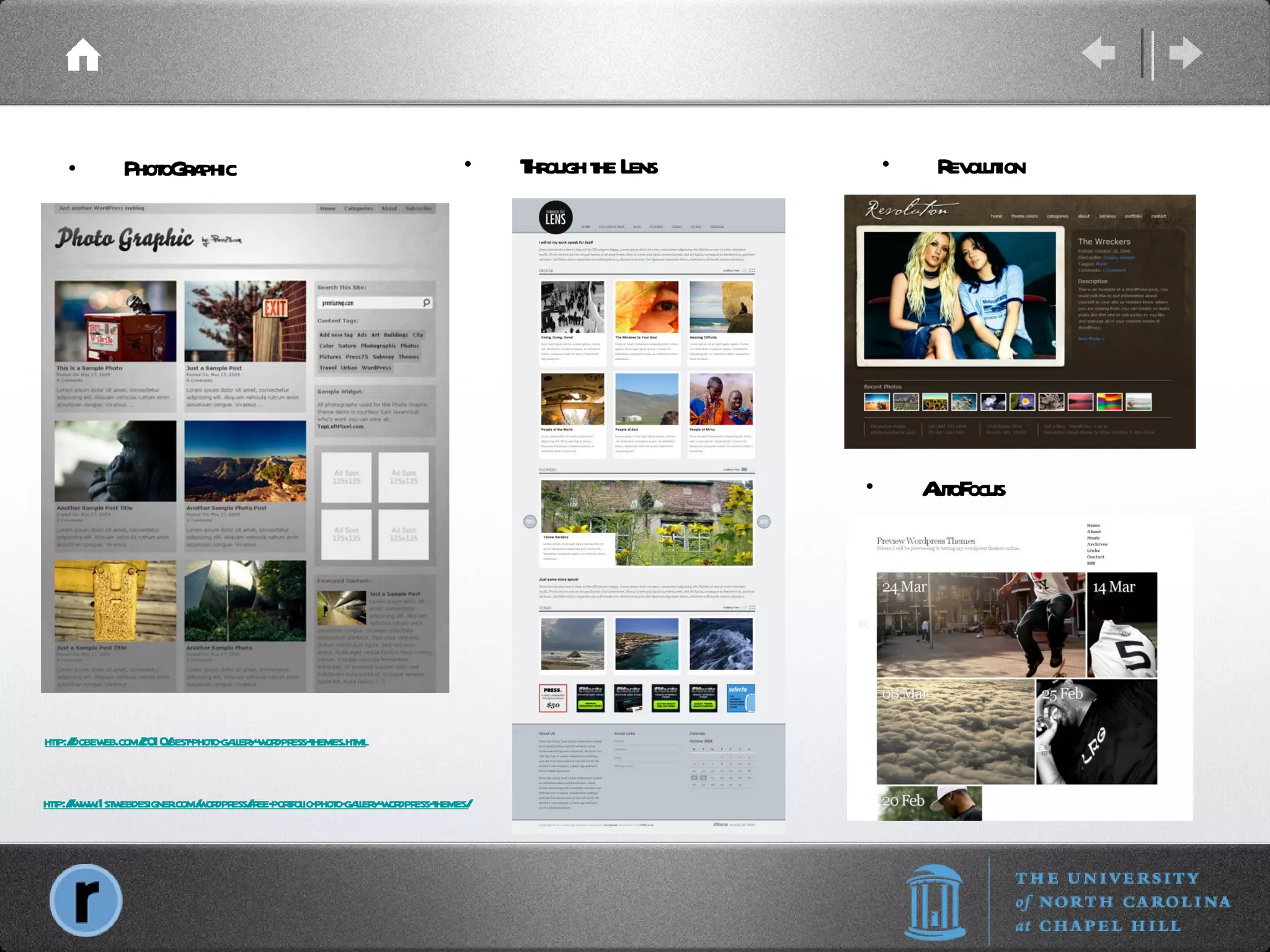 PhotoGraphic Through the Lens Revolution http://dobeweb.com/2010/best-photo-gallery-wordpress-themes.html AutoFocus http://www.1stwebdesigner.com/wordpress/free-portfolio-photo-gallery-wordpress-themes/ 