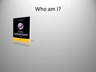 Who am I?
 