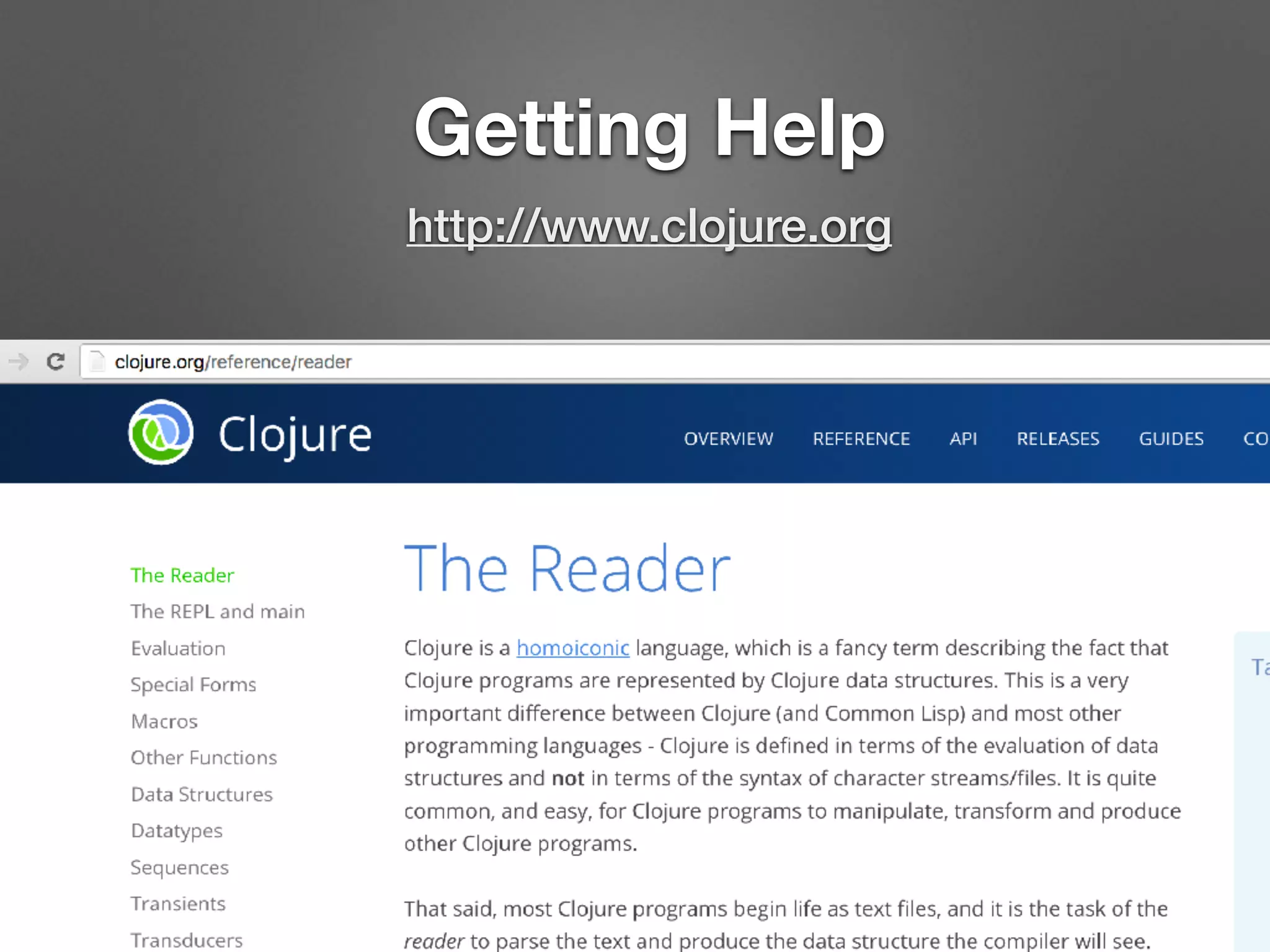 Getting Help
http://www.clojure.org
 