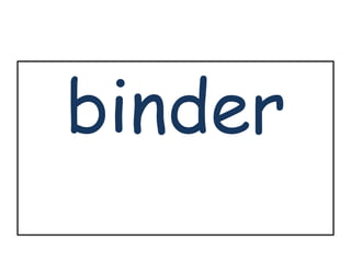 binder 
 
