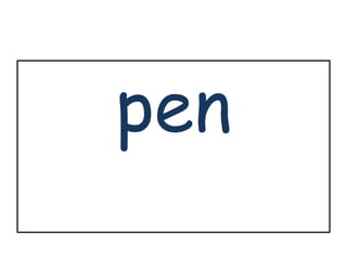 pen 
 