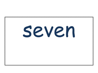 seven 
 
