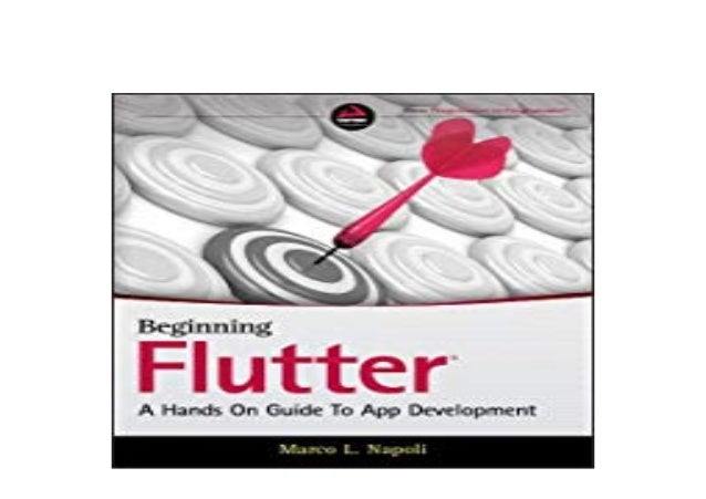 beginning flutter a hands on guide to app development