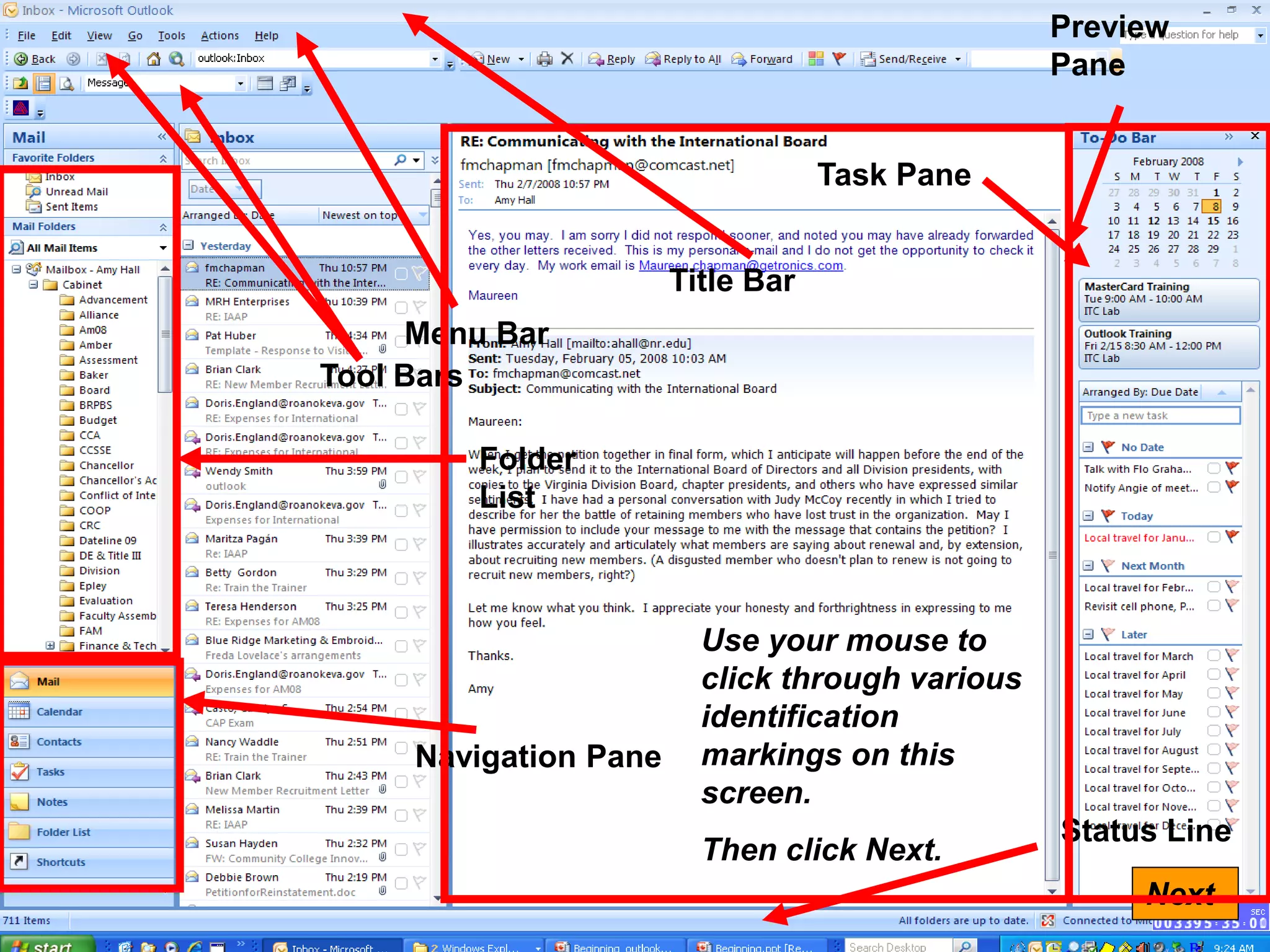 Title Bar
Menu Bar
Tool Bars
Navigation Pane
Folder
List
Preview
Pane
Status Line
Next
Use your mouse to
click through various
identification
markings on this
screen.
Then click Next.
Task Pane
 