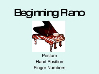 Beginning Piano Posture Hand Position Finger Numbers 