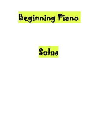 Beginning Piano
Solos
 
