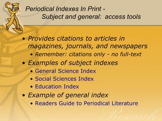 Periodical Indexes- LocationPeriodical indexes are located on the main floor, east wing of Beaman Library.