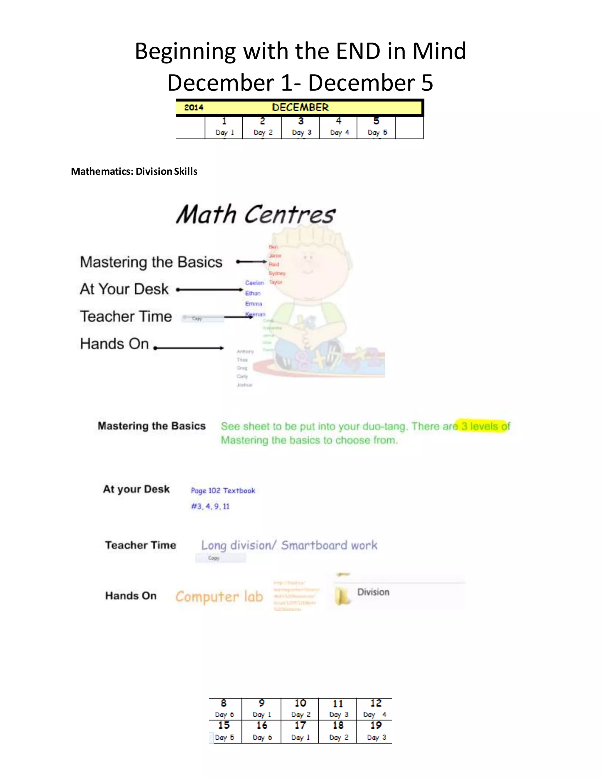 Beginning with the END in Mind 
December 1- December 5 
Mathematics: Division Skills 
