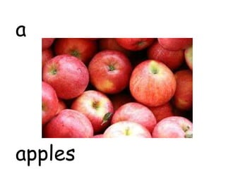 a
apples
 