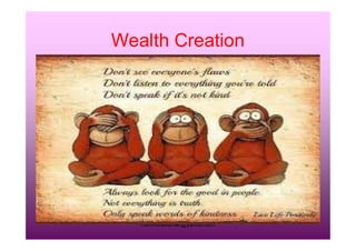 Wealth Creation
rravindrakumar@yahoo.com
 