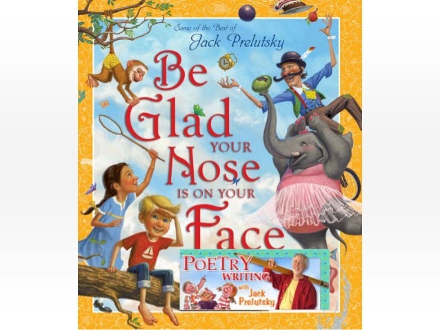 Be Glad Your Nose is on Your Face - Education World