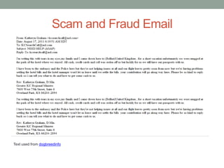 Scam and Fraud Email




Text used from dogbreedinfo
 