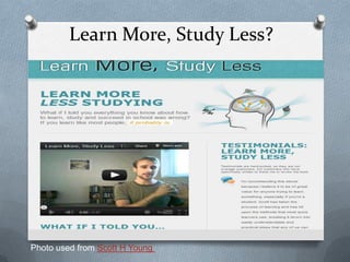 Learn More, Study Less?




Photo used from Scott H Young
 