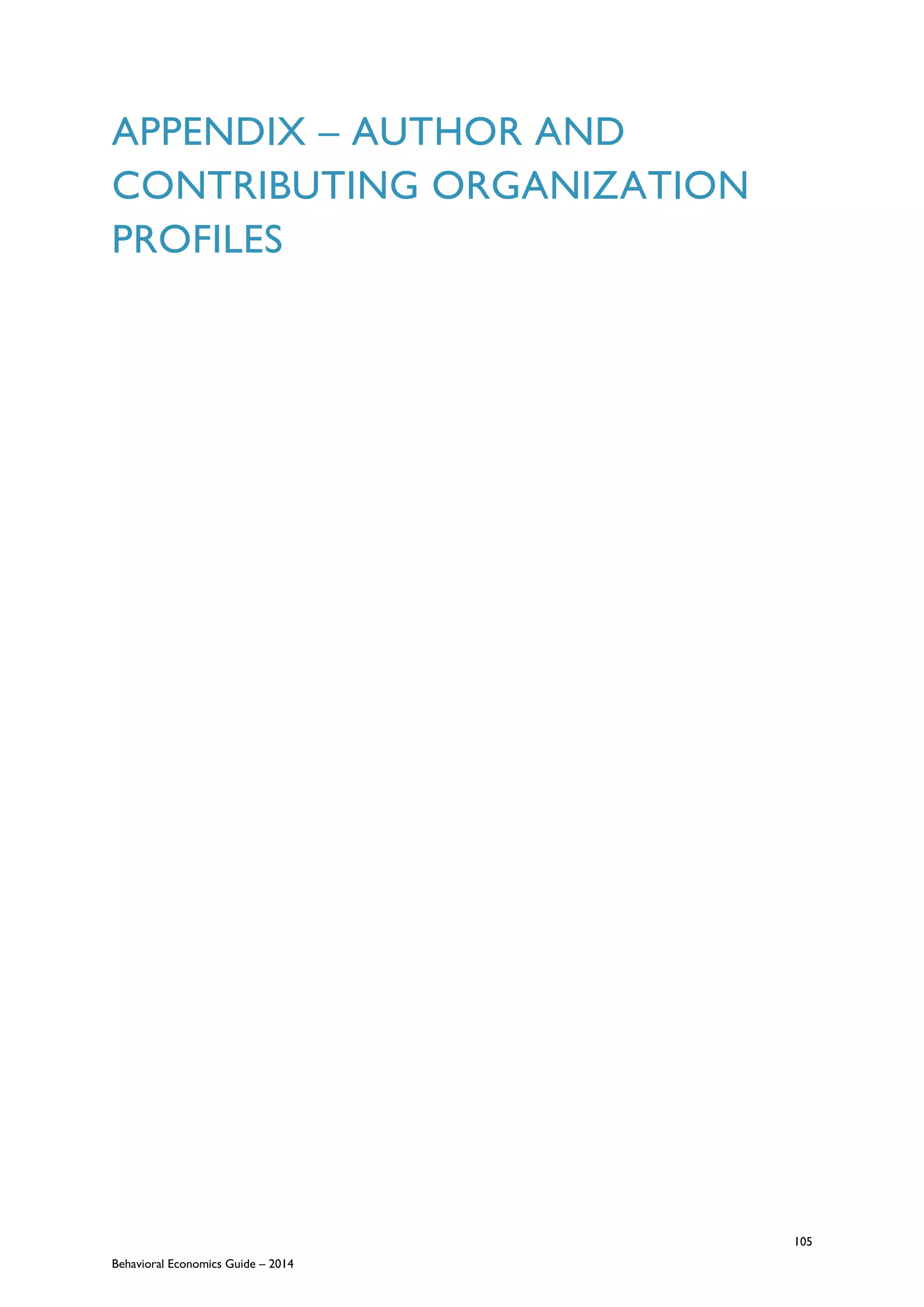 105
Behavioral Economics Guide – 2014
APPENDIX – AUTHOR AND
CONTRIBUTING ORGANIZATION
PROFILES
 