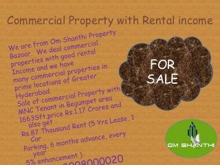 Commercial Property with Rental income
FOR
SALE
 