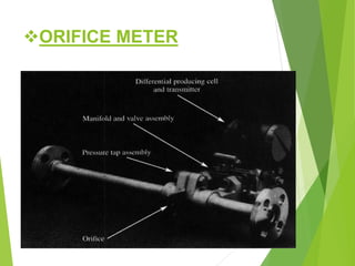 ORIFICE METER
 