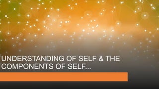 Understanding Self | PPTX