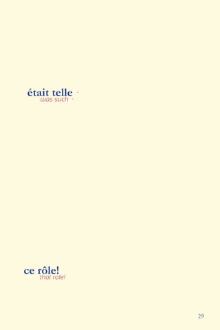 29
was such
était telle -
-
ce rôle!that role!
 