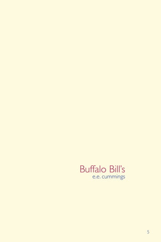 5
Buffalo Bill’s
e.e. cummings
 