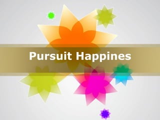 Pursuit Happines

 