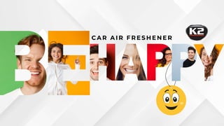 C A R A I R F R E S H E N E R
 