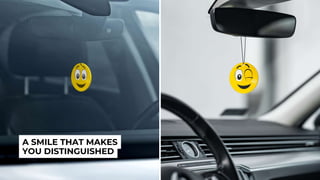 A SMILE THAT MAKES
YOU DISTINGUISHED
 
