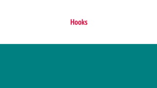 Hooks
 