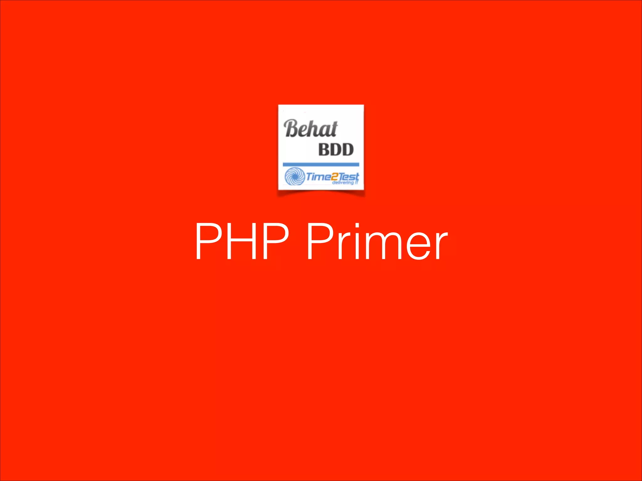 PHP Primer

 