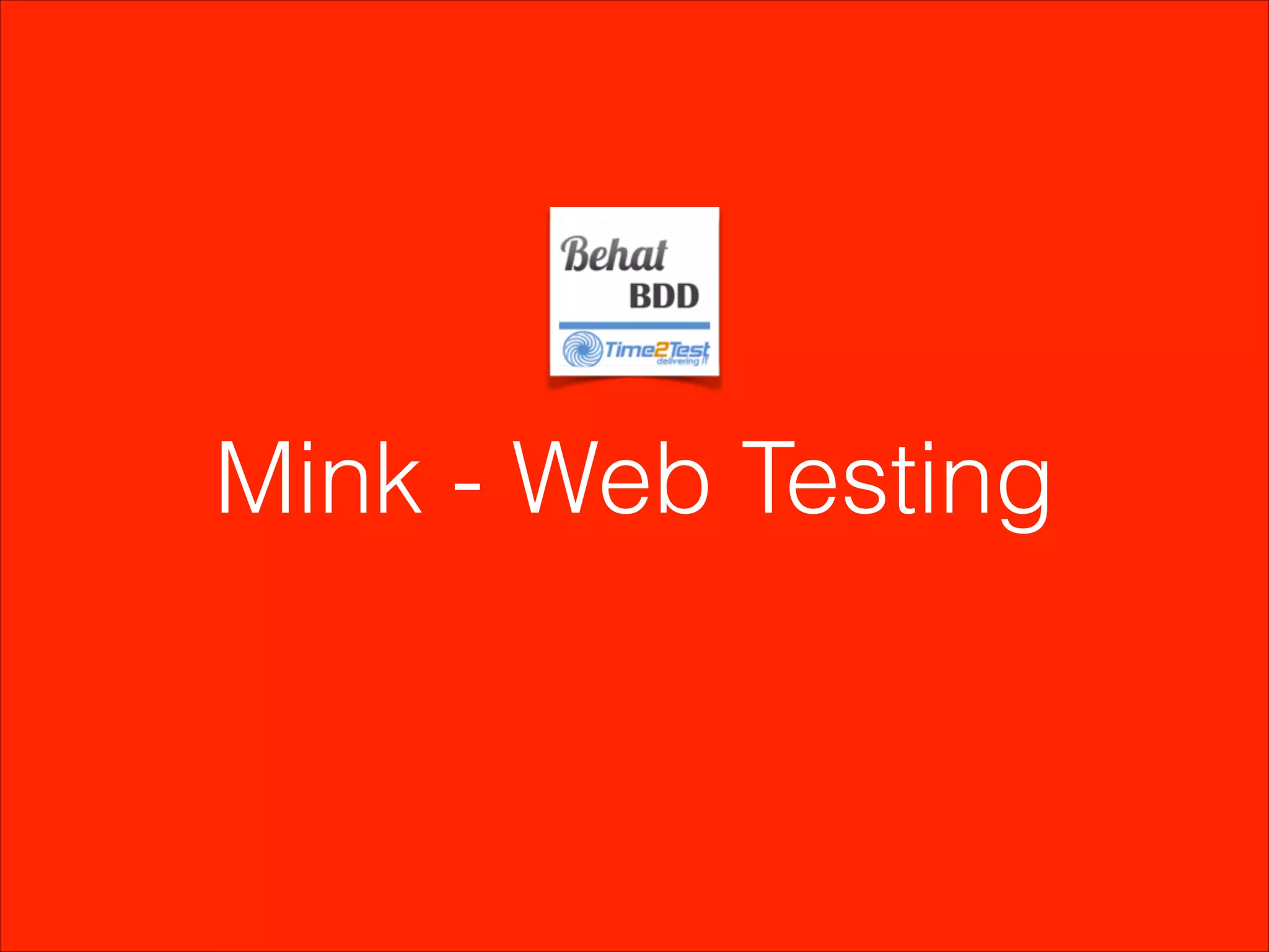 Mink - Web Testing

 