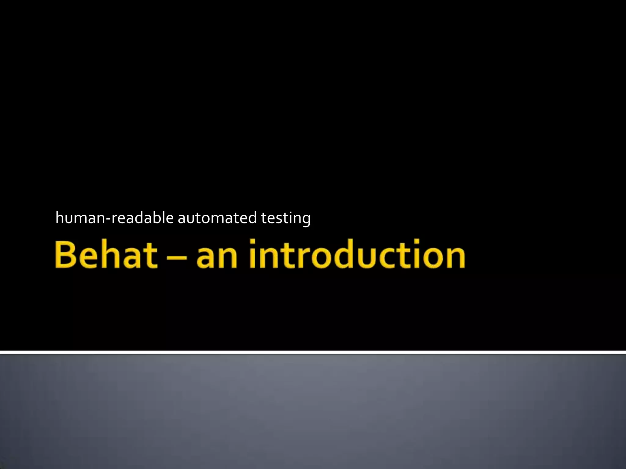 human-readable automated testing

 